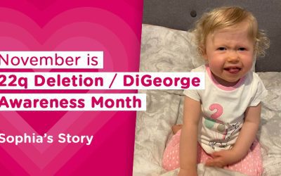 22q Awareness Month: Sophia’s Story