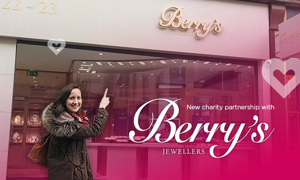 New charity partnership with Berry’s Jewellers