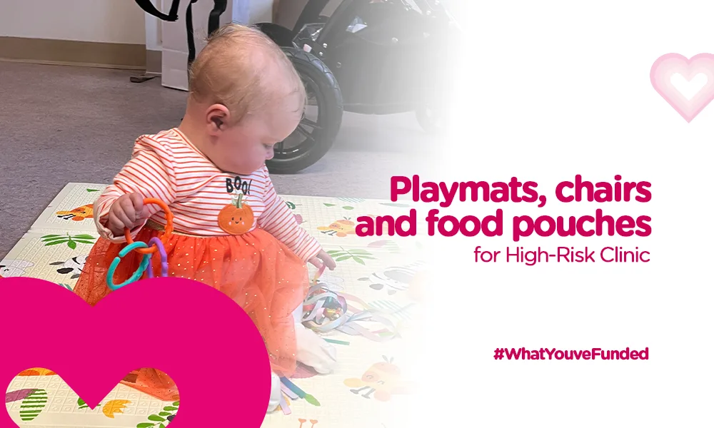 Play mats, chairs and food pouches for High Risk clinic