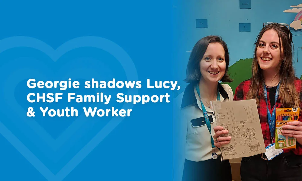 Georgie shadows Lucy, Family Support Youth Worker