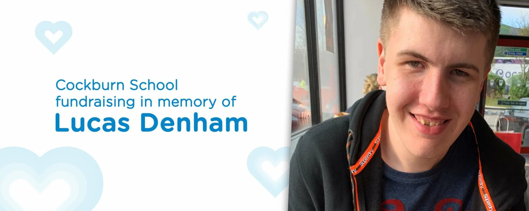 Fundraising in memory of Lucas Denham