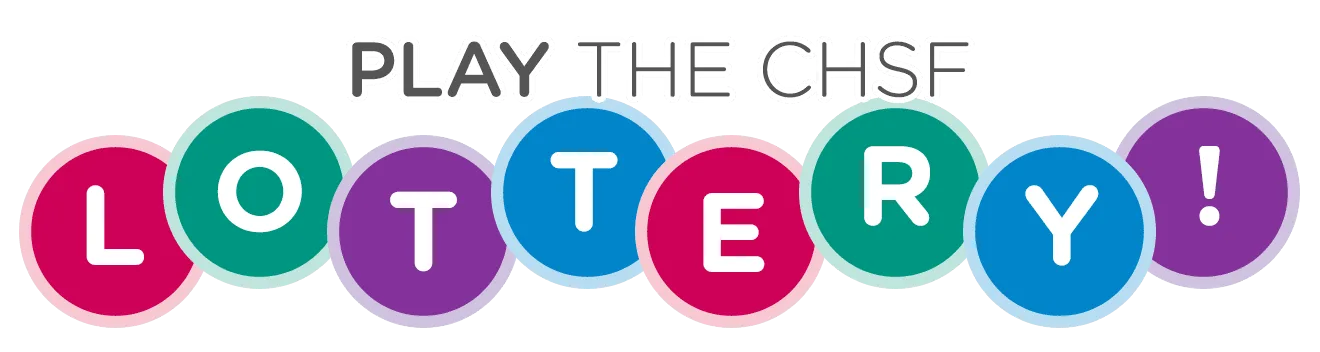 Play the CHSF Lottery. The word lottery is in coloured lottery-style balls